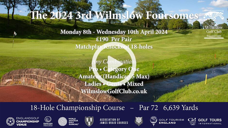 The Wilmslow Foursomes 2024 Video